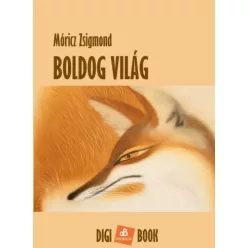 Móricz Zsigmond - Boldog világ (e-könyv)