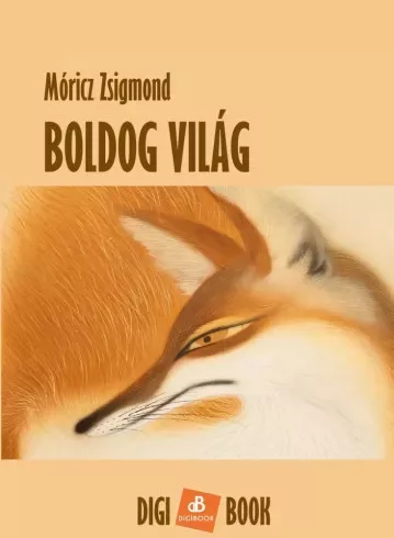 Móricz Zsigmond - Boldog világ (e-könyv)