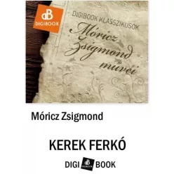 Móricz Zsigmond - Kerek Ferkó (e-könyv)