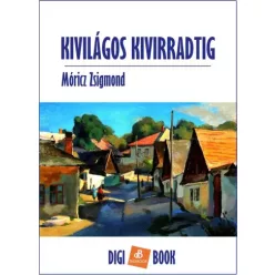 Móricz Zsigmond - Kivilágos kivirradtig (e-könyv)