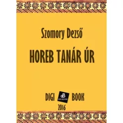 Szomory Dezső - Horeb tanár úr (e-könyv)