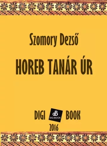 Szomory Dezső - Horeb tanár úr (e-könyv)