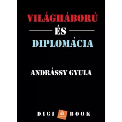 Andrássy Gyula - Diplomácia és világháború (e-könyv)