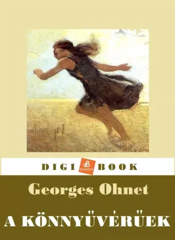 Georges Ohnet - A könnyűvérúek (e-könyv)