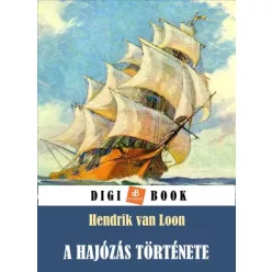Hendrik Van Loon - A hajózás története (e-könyv)