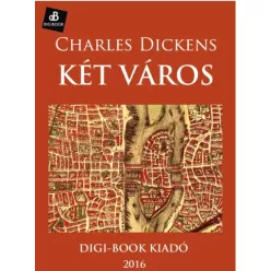 Charles Dickens - Két város regénye (e-könyv)