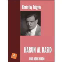 Karinthy Frigyes - Harun al Rasid (e-könyv)