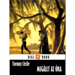 Tormay Cécile - Megállt az óra (e-könyv)