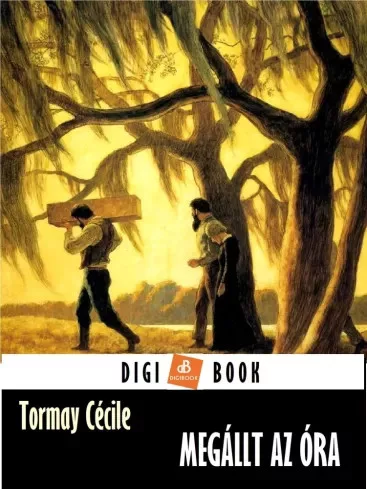 Tormay Cécile - Megállt az óra (e-könyv)