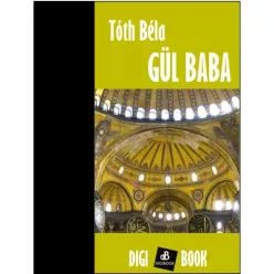 Tóth Béla - Gül baba (e-könyv)