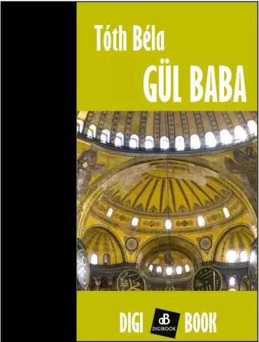 Tóth Béla - Gül baba (e-könyv)