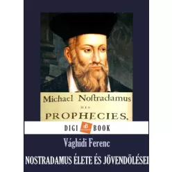   Vághidi Ferenc - Nostradamus élete és jövendölései (e-könyv)
