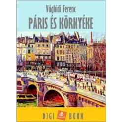 Vághidi Ferenc - Páris és környéke (e-könyv)