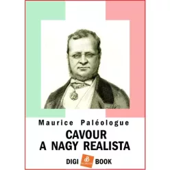 Maurice Paléologue - Cavour a nagy realista (e-könyv)
