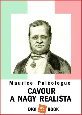 Maurice Paléologue - Cavour a nagy realista (e-könyv)