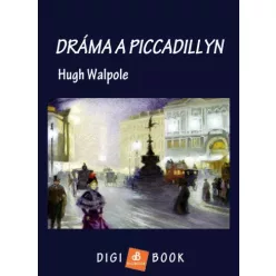 Hugh Walpole - Dráma a Piccadillyn (e-könyv)