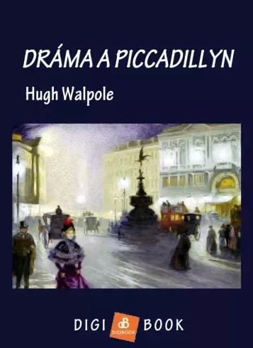 Hugh Walpole - Dráma a Piccadillyn (e-könyv)