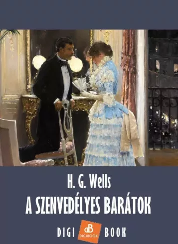 H. G. Wells - A szenvedélyes barátok (e-könyv)