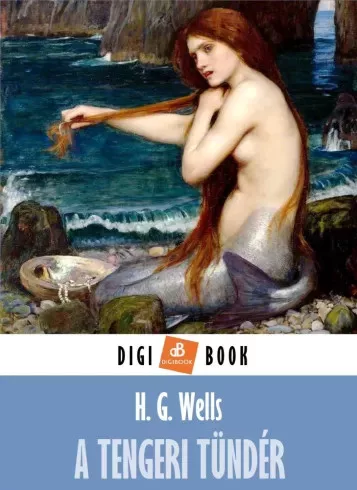 H. G. Wells - A tengeri tündér (e-könyv)