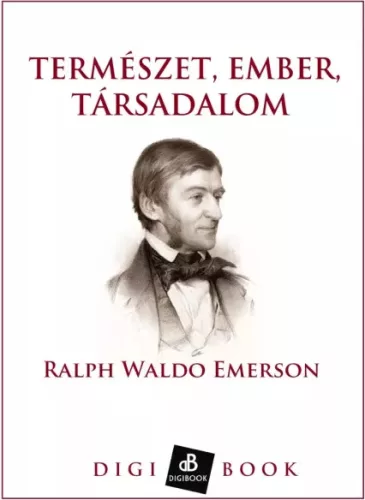 Ralph Waldo Emerson - Természet, ember, társadalom (e-könyv)