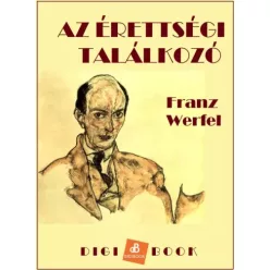 Franz Werfel - Az érettségi találkozó (e-könyv)