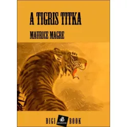 Maurice Magre - A tigris titka (e-könyv)