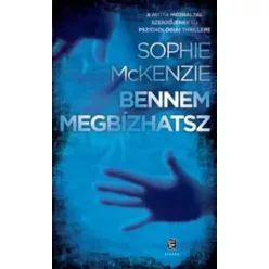 Sophie McKenzie - Bennem megbízhatsz (e-könyv)