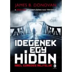 James B. Donovan - Idegenek egy hídon (e-könyv)