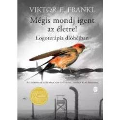 Viktor E. Frankl - Mégis mondj igent az életre! (e-könyv)