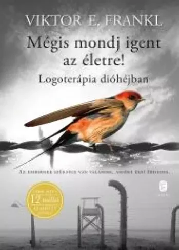 Viktor E. Frankl - Mégis mondj igent az életre! (e-könyv)