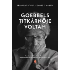   Brunhilde Pomsel, Thore D. Hansen - Goebbels titkárnője voltam (e-könyv)
