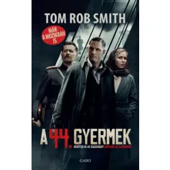 Tom Rob Smith - A 44. gyermek (e-könyv)