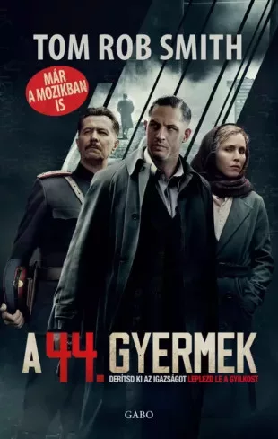 Tom Rob Smith - A 44. gyermek (e-könyv)