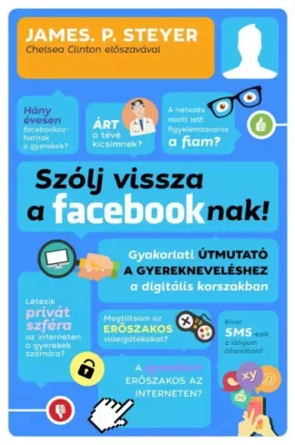 James P. Steyer - Szólj vissza a Facebooknak (e-könyv)