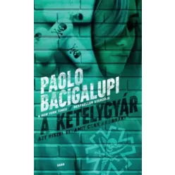 Paolo Bacigalupi - A kételygyár (e-könyv)