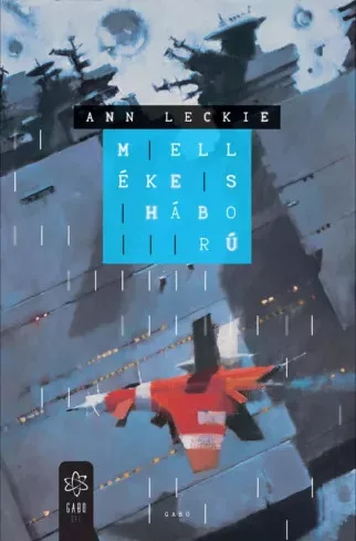Ann Leckie - Mellékes háború (e-könyv)