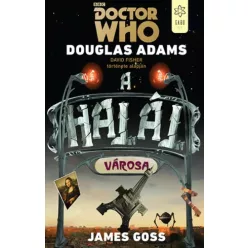   Douglas Adams, James Goss - Doctor Who: A halál városa (e-könyv)