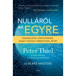 Blake Masters, Peter Thiel - Nulláról az egyre (e-könyv)