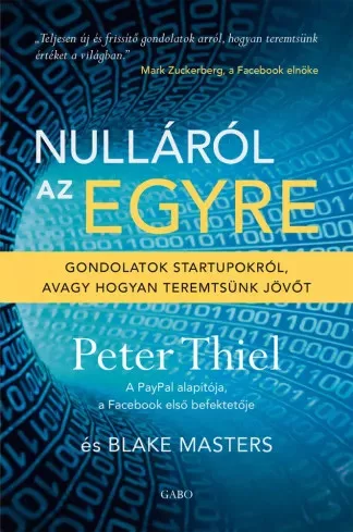 Blake Masters, Peter Thiel - Nulláról az egyre (e-könyv)