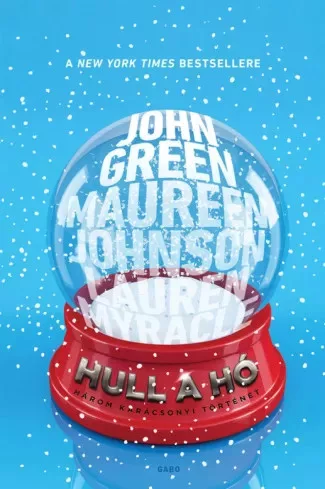 John Green, Lauren Myracle, Maureen Johnson - Hull a hó (e-könyv)