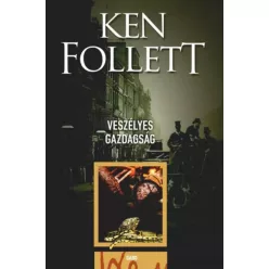 Ken Follett - Veszélyes gazdagság (e-könyv)