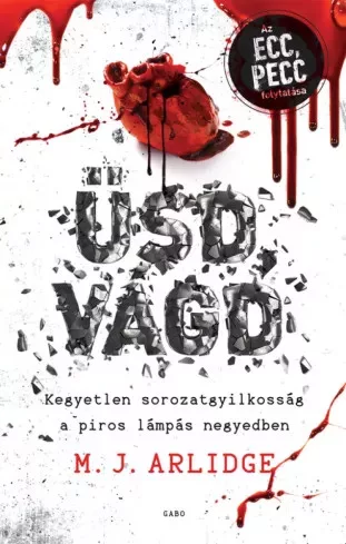 M. J. Arlidge - Üsd, vágd (e-könyv)