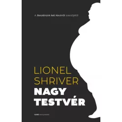 Lionel Shriver - Nagytestvér (e-könyv)