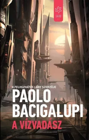 Paolo Bacigalupi - A vízvadász (e-könyv)