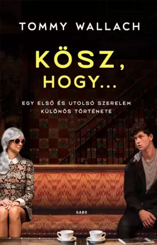 Tommy Wallach - Kösz, hogy… (e-könyv)