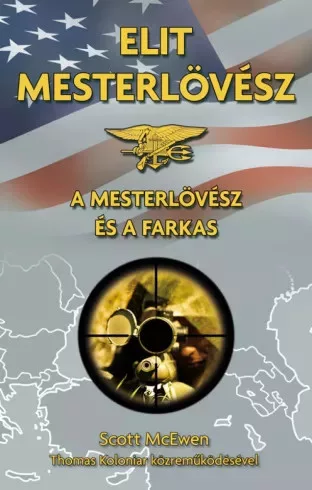 Scott McEwen, Thomas Koloniar - A mesterlövész és a Farkas (e-könyv)