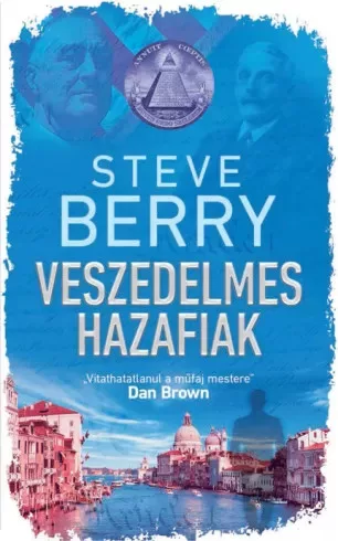 Steve Berry - Veszedelmes hazafiak (e-könyv)
