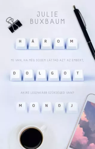 Julie Buxbaum - Három dolgot mondj (e-könyv)
