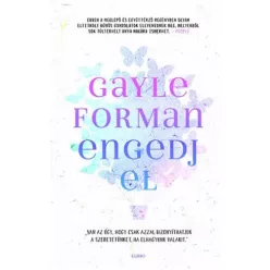 Gayle Forman - Engedj el (e-könyv)