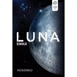 Ian McDonald - Luna: Újhold (e-könyv)